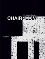 Chairpedia: 101 Stories of Chairs 8417769293 Book Cover