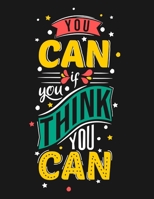 You Can If You Think You Can: Cornell Notes Notebook, Motivational Word Art Cover, Size 8.5" x 11", 120 Pages, Soft Matte Cover 1670761940 Book Cover