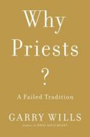 Why Priests?: A Failed Tradition 0143124390 Book Cover