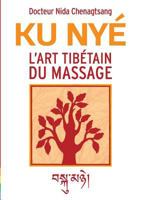 L'art tibétain du massage: Ku Nye 2322139319 Book Cover