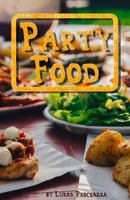 Party Food: Cookbook of Recipes for Every Party 1541094026 Book Cover