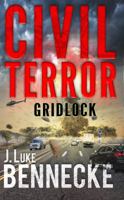 Civil Terror: Gridlock 1088194125 Book Cover