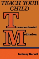 Teach Your Child Transcendental Meditation (TM) 9492166550 Book Cover