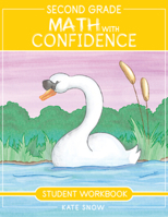 Second Grade Math with Confidence Student Workbook 1952469333 Book Cover
