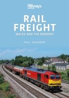 Rail Freight: Wales and the Borders 1913870219 Book Cover