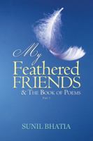 My Feathered Friends & the Book of Poems-Part 1 148281806X Book Cover