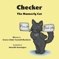Checker: The Mannerly Cat 1628061405 Book Cover