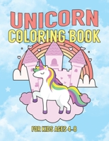 Unicorn Coloring Book for Kids Ages 4-8: Creative Coloring Pages with Funny Cute Unicorns for Kids Toddler Boys Girls Relax after School 1695639251 Book Cover