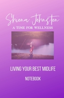 LIVING YOUR BEST MIDLIFE NOTEBOOK 1712327178 Book Cover