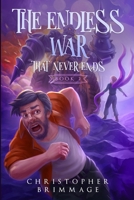 The Endless War That Never Ends 0578432552 Book Cover