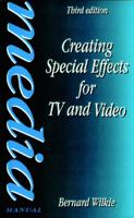 Creating Special Effects for TV & Films 0240514742 Book Cover