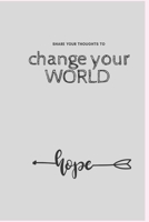 Share Your Thoughts to Change Your World: Companion note book of all time B084DD8TPL Book Cover