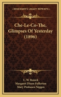 Che-Le-Co-The, Glimpses Of Yesterday 117591200X Book Cover