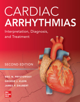 Cardiac Arrhythmias: Interpretation, Diagnosis and Treatment, Second Edition 1260118207 Book Cover