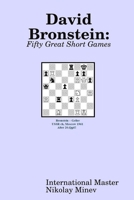 David Bronstein: Fifty Great Short Games 0966188926 Book Cover