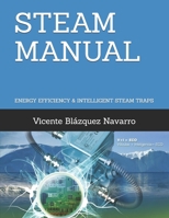STEAM MANUAL: ENERGY EFFICIENCY AND INTELLIGENT STEAM TRAPS B0F28T6QC5 Book Cover