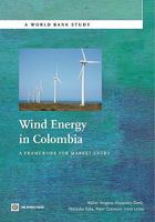 Wind Energy in Colombia: A Framework for Market Entry 0821385046 Book Cover