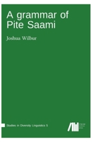 A grammar of Pite Saami 1013284798 Book Cover