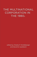 The Multinational Corporation in the 1980s 0262610442 Book Cover