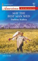 May the Best Man Wed 0373169671 Book Cover