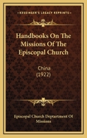 Handbooks On The Missions Of The Episcopal Church: China 1164083163 Book Cover