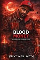 Blood Money: A Gangster Vampire Novel B0GTWD5JW7 Book Cover
