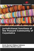 Jurisdictional functions of the Peasant Community of Cuyumalca 6206353524 Book Cover