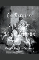 La Derniére Confession D' un Libertin B09HHXPK9K Book Cover