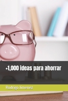 +1,000 ideas para ahorrar B0CDFJQ6Z7 Book Cover