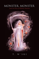 Monster, Monster: from the Diary of William Valentine 1663262667 Book Cover