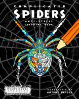 Complicated Spiders: Anti-Stress Coloring Book 1514878658 Book Cover