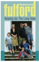 Bearing Up: The Long View 1857252039 Book Cover