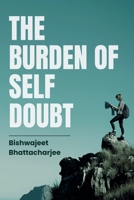 The Burden of Self Doubt B0GCBGB5CT Book Cover