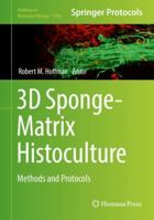 3D Sponge-Matrix Histoculture: Methods and Protocols 1493977431 Book Cover