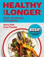Healthy for Longer (BOSH): Plant-Fueled Recipes for Health and Longevity B0GWXM5DZB Book Cover