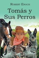 Tomás y Sus Perros B0BRNYNVNJ Book Cover