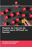 Modelo de Cálculo de Custos para HPCaaS na Nuvem 6204155024 Book Cover