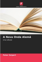 A Nova Onda Alemã (Portuguese Edition) 6209691315 Book Cover