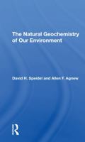 The Natural Geochemistry of Our Environment 0367294265 Book Cover