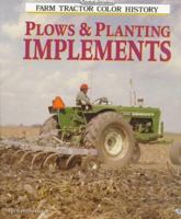 Plows & Planting Implements (Motorbooks International Farm Tractor Color History) 0760300992 Book Cover