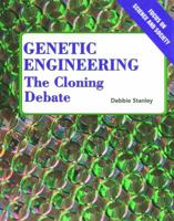 Genetic Engineering: The Cloning Debate (Focus on Science and Society) 0823932117 Book Cover