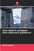 Uma Algérie poliglota Uma imprensa polifónica (Portuguese Edition) 6203566381 Book Cover