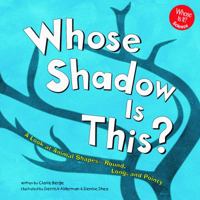 Whose Shadow Is This?: A Look at Animal Shapes-Round, Long, and Pointy (Whose Is It?) 1404806091 Book Cover