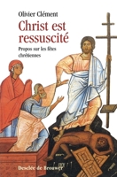 Christ est ressuscité: propos sur les fêtes chrétiennes 2220047237 Book Cover