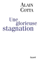 Une glorieuse stagnation 2213612056 Book Cover
