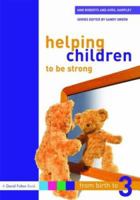 Helping Children to Be Strong 1843124513 Book Cover
