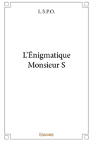 L'Énigmatique Monsieur S (French Edition) 2414239727 Book Cover