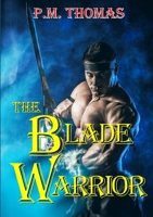 The Blade Warrior 1326160729 Book Cover