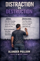 Distraction Is Destruction B0H31QXGY2 Book Cover