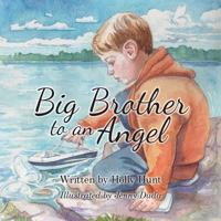 Big Brother to an Angel 1775012301 Book Cover